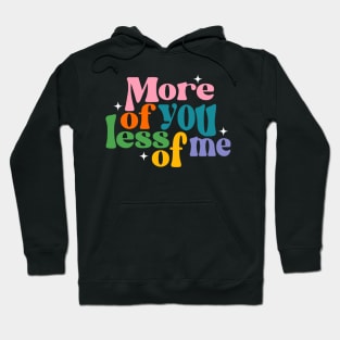 Colton Dixon-More of You, Less of Me Hoodie